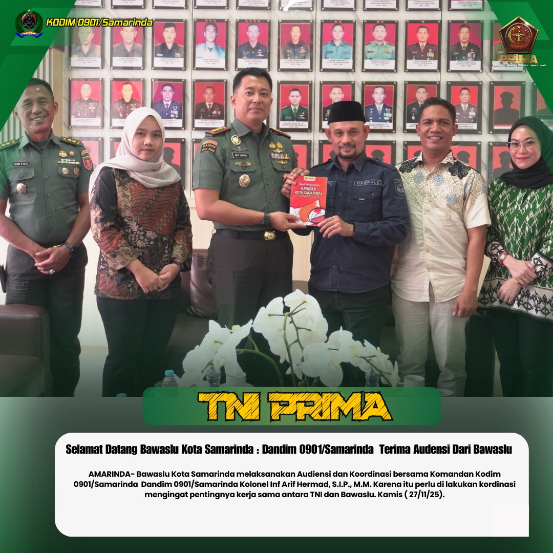 Selamat Datang Bawaslu Kota Samarinda : Dandim 0901/Samarinda  Terima Audensi Dari Bawaslu 